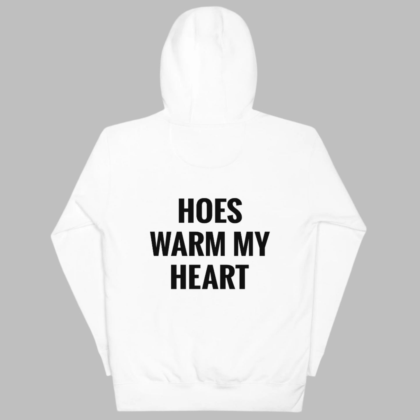 "Hoes Warm My Heart" Hoodie